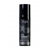 Гель для массажа ORGIE Sexy Vibe High Voltage с эффектом вибрации - 15 мл. - ORGIE - купить с доставкой в Евпатории