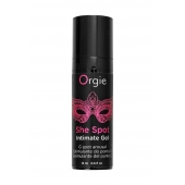 Интимный гель для G-точки ORGIE She Spot с возбуждающим эффектом - 15 мл. - ORGIE - купить с доставкой в Евпатории