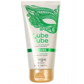 Интимный гель на водной основе Lube Tube Nature - 150 мл. - ORGIE - купить с доставкой в Евпатории