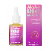 Возбуждающие капли для клитора Make Me Quiver - 30 мл. - Love to Love - купить с доставкой в Евпатории