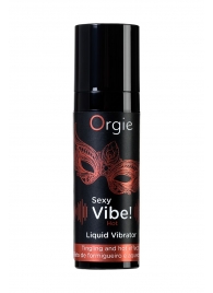 Разогревающий гель для массажа ORGIE Sexy Vibe Hot с эффектом вибрации - 15 мл. - ORGIE - купить с доставкой в Евпатории