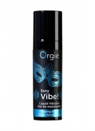 Гель для массажа ORGIE Sexy Vibe Liquid Vibrator с эффектом вибрации - 15 мл. - ORGIE - купить с доставкой в Евпатории