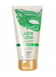 Интимный гель на водной основе Lube Tube Nature - 150 мл. - ORGIE - купить с доставкой в Евпатории