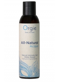 Интимный гель на водной основе Orgie All-Natural Acqua - 150 мл. - ORGIE - купить с доставкой в Евпатории