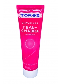 Гель-смазка на водной основе For Women - 100 мл. - Torex - купить с доставкой в Евпатории