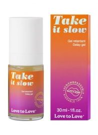 Пролонгирующий гель для мужчин Take It Slow - 30 мл. - Love to Love - купить с доставкой в Евпатории
